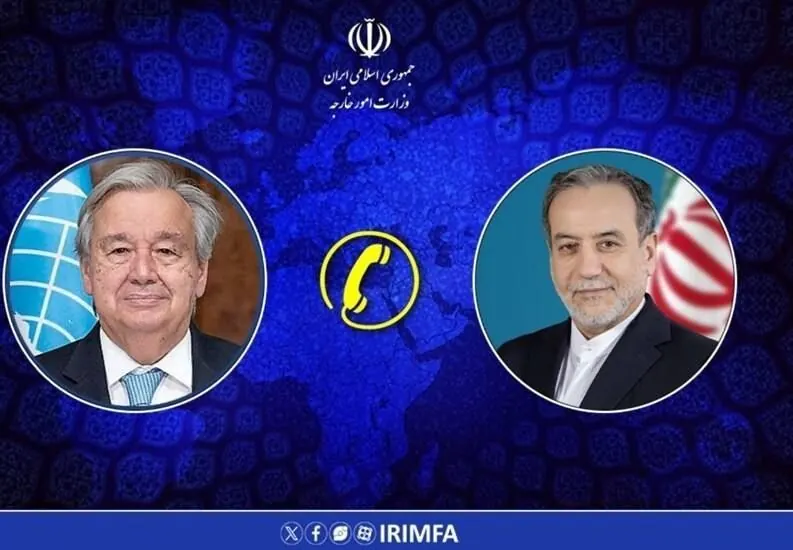 گفتگوی تلفنی گوترش با عراقچی و ابراز دوباره تسلیت به مناسبت شهادت رهبر شهید انقلاب